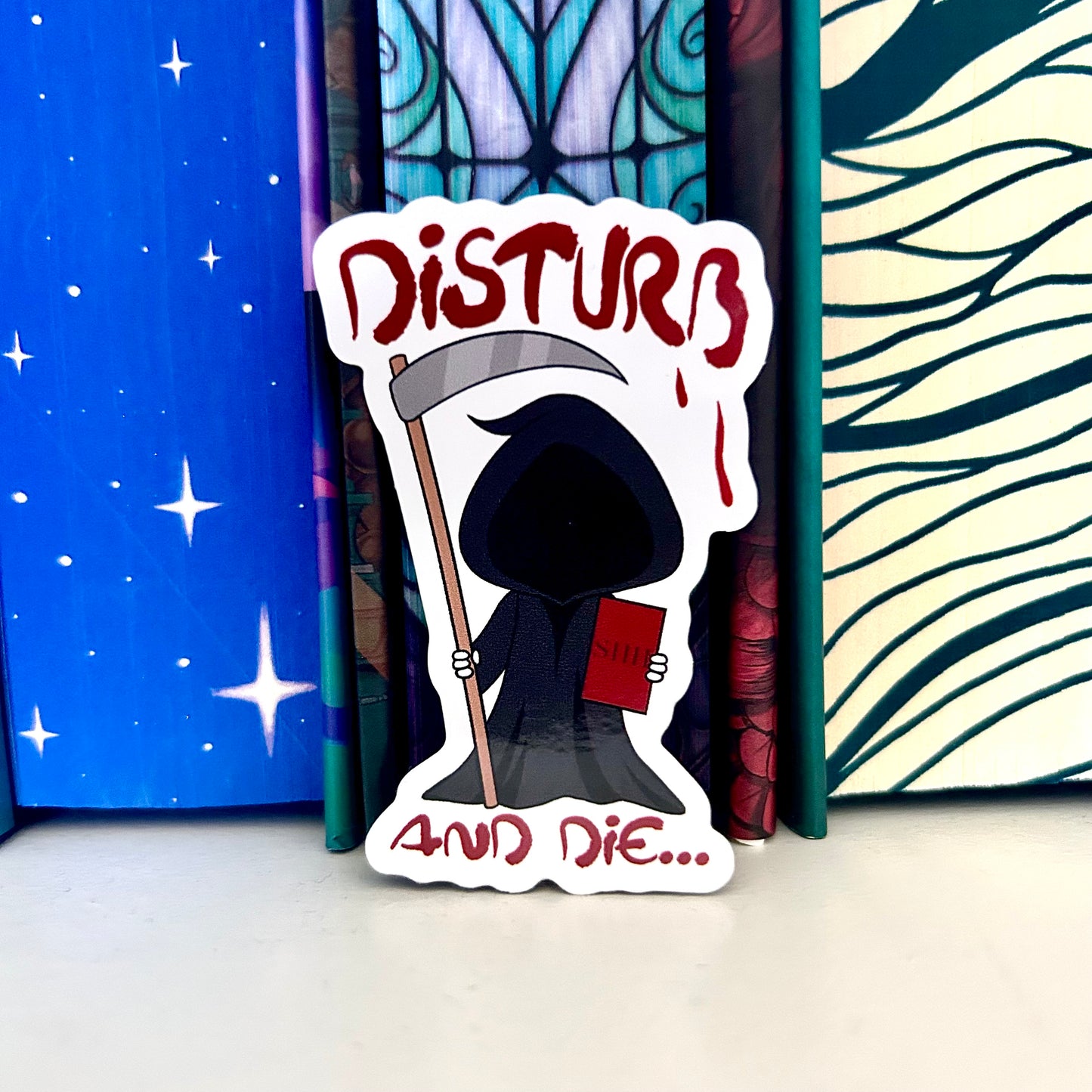 Disturb And Die Sticker